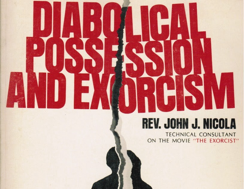 Cover of Father John Nicola's book Diabolical Possession and Exorcism